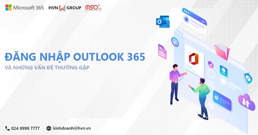 Đăng nhập Outlook 365 và những vấn đề thường gặp