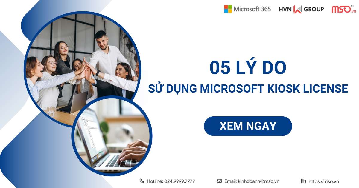 lý do sử dụng microsoft kiosk license
