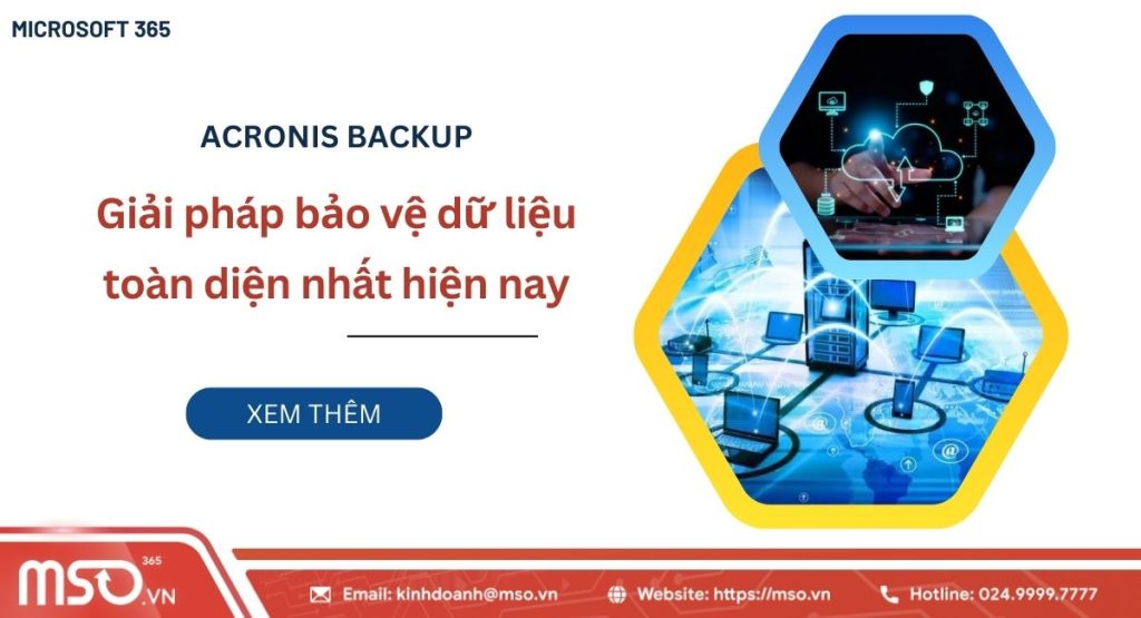 Acronis backup giải pháp bảo vệ dữ liệu